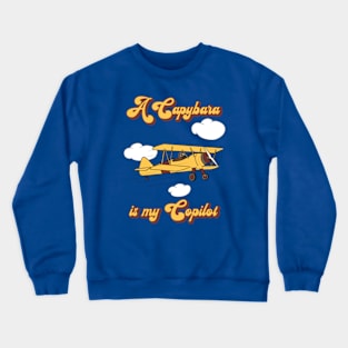 A Capybara is my Copilot Crewneck Sweatshirt